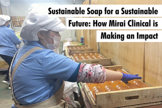 Sustainable Soap for a Sustainable Future: How Mirai Clinical is Making an Impact