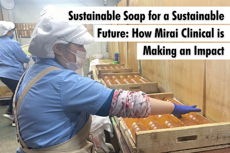 Sustainable Soap for a Sustainable Future Mirai Clinical