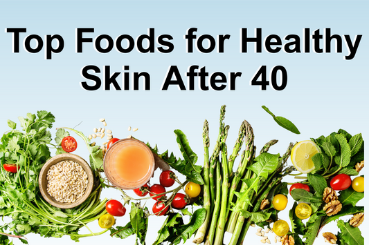 Top Foods for Healthy Skin After 40: Nourish Your Skin from Within